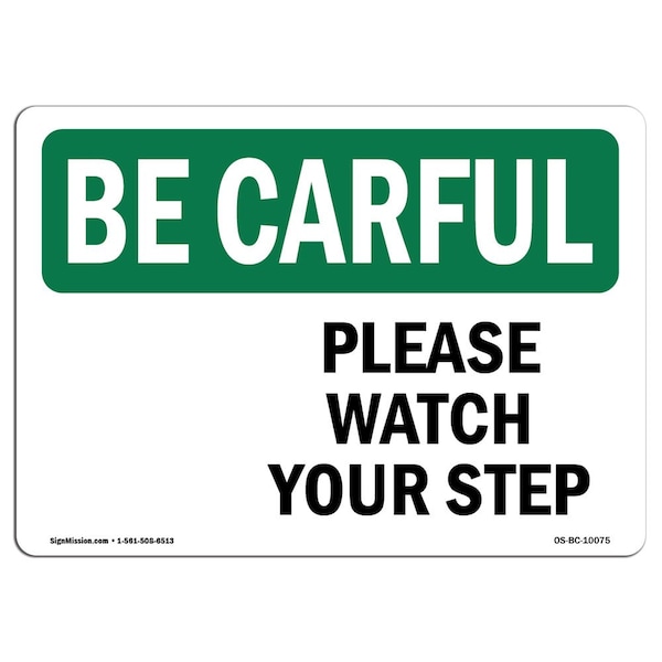 OSHA CAREFUL, Please Watch Your Step Down Arrow, 18in X 12in Rigid Plastic, 12" W, 18" L, Landscape